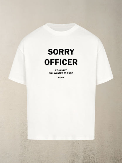 Sorry Officer - Tee