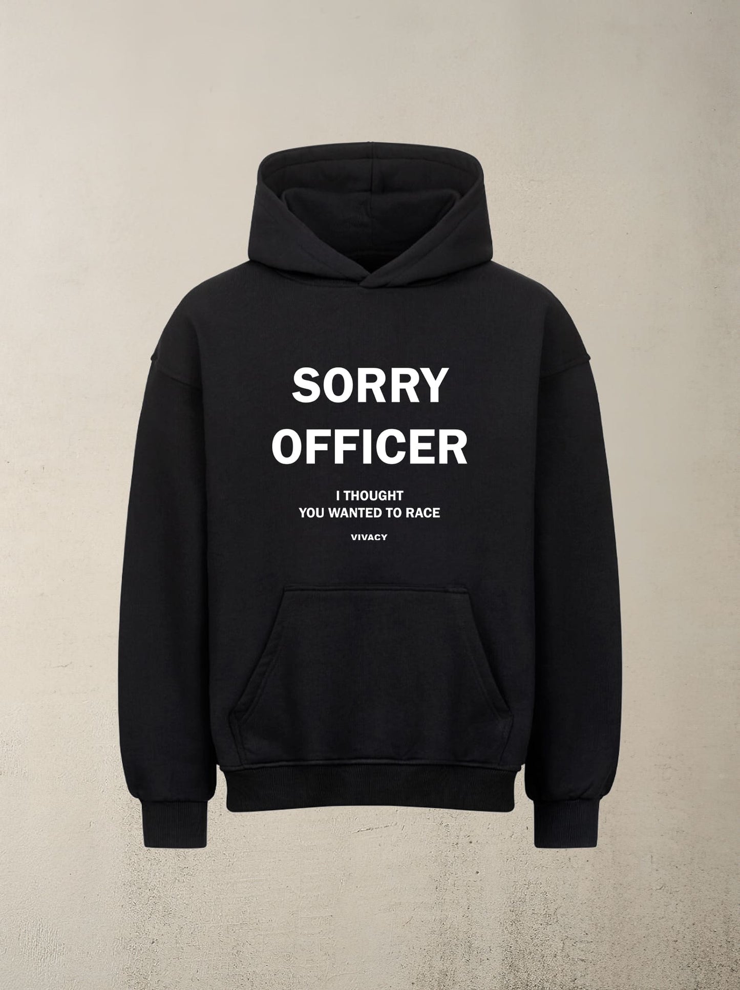 Sorry Officer - Hoodie